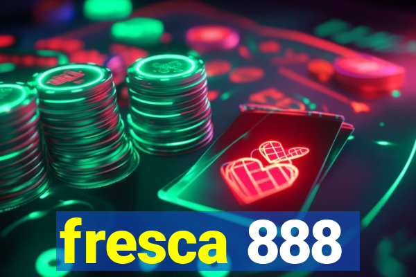 fresca 888